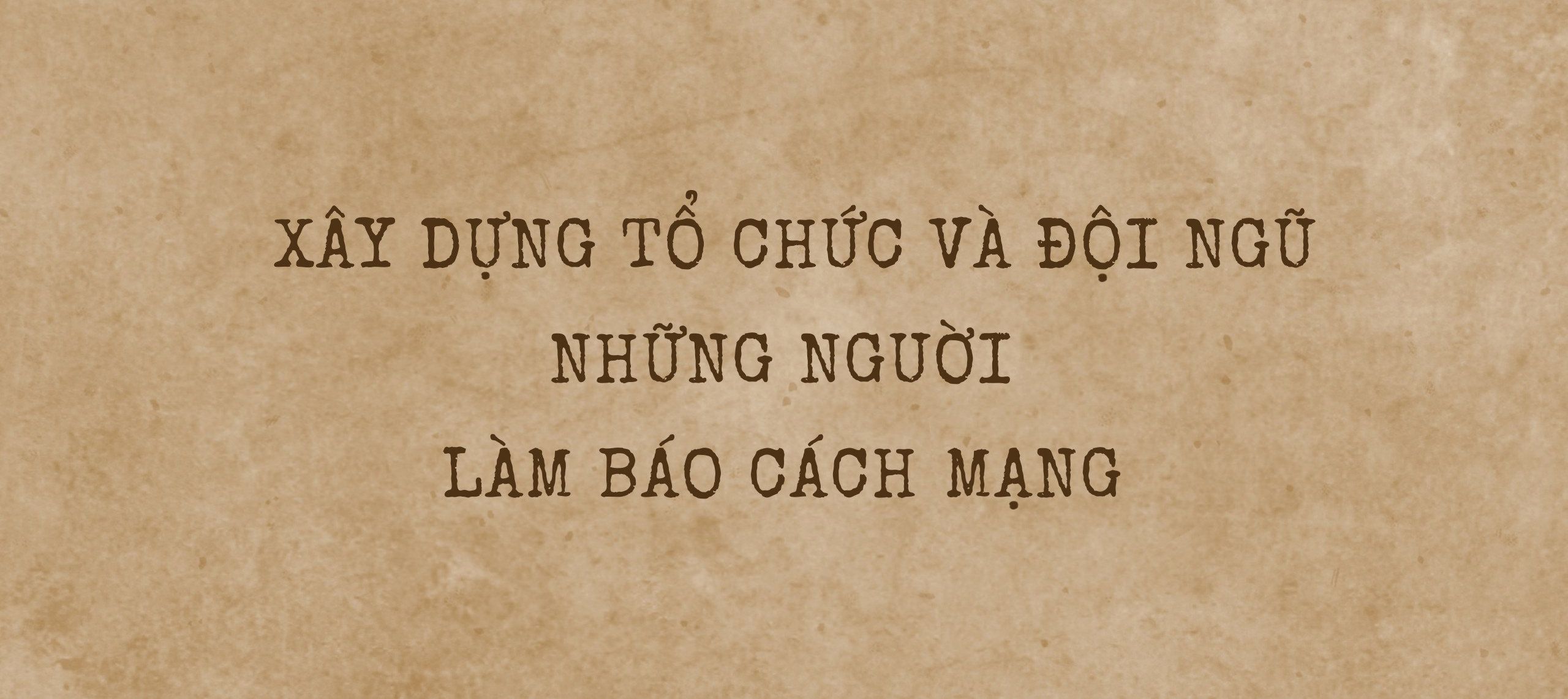 Hồ Chí Minh: Người thầy vĩ đại của người làm báo Cách mạng Việt Nam - ảnh 11