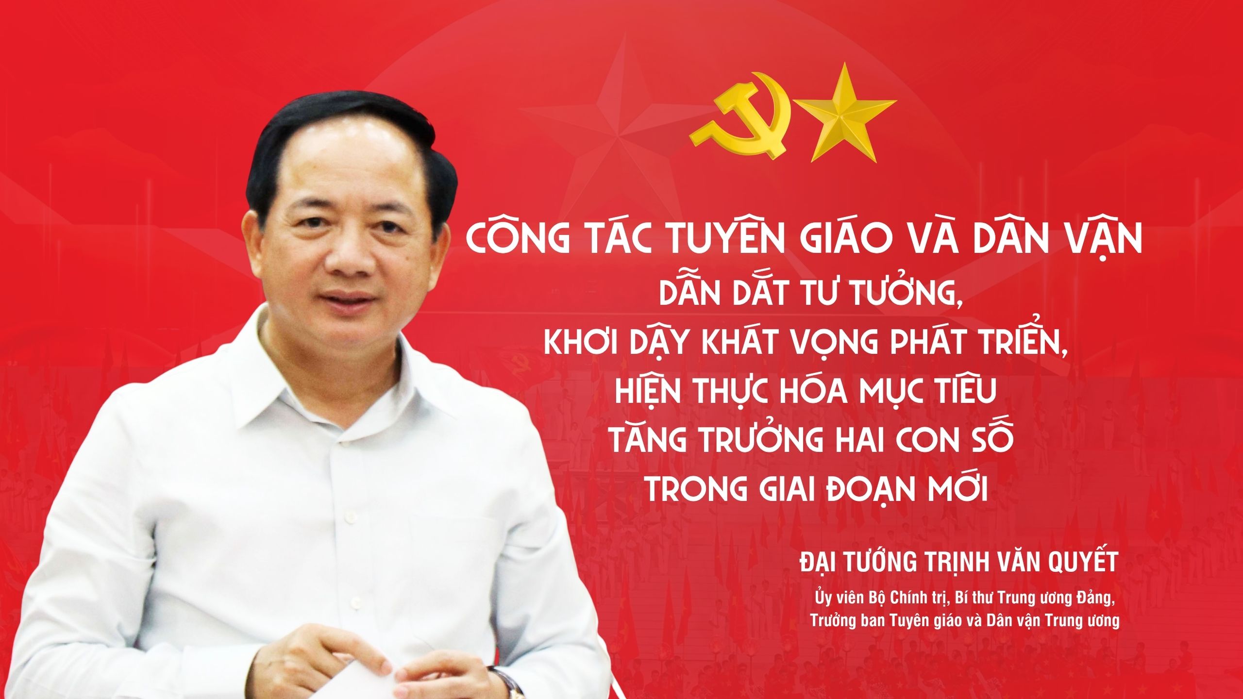 Công tác tuyên giáo và dân vận dẫn dắt tư tưởng, khơi dậy khát vọng phát triển, hiện thực hóa mục tiêu tăng trưởng hai con số trong giai đoạn mới