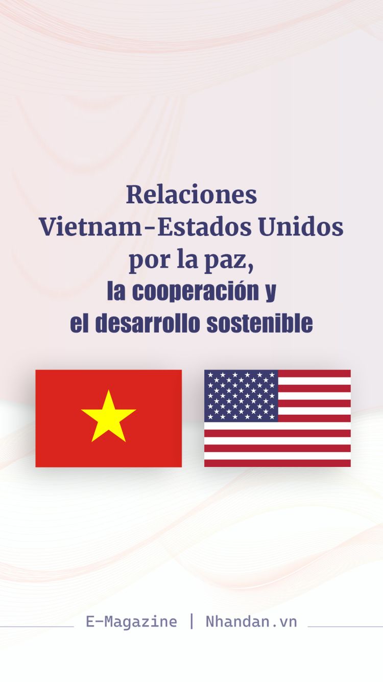 Relaciones Vietnam-Estados Unidos por la paz, la cooperación y el  desarrollo sostenible