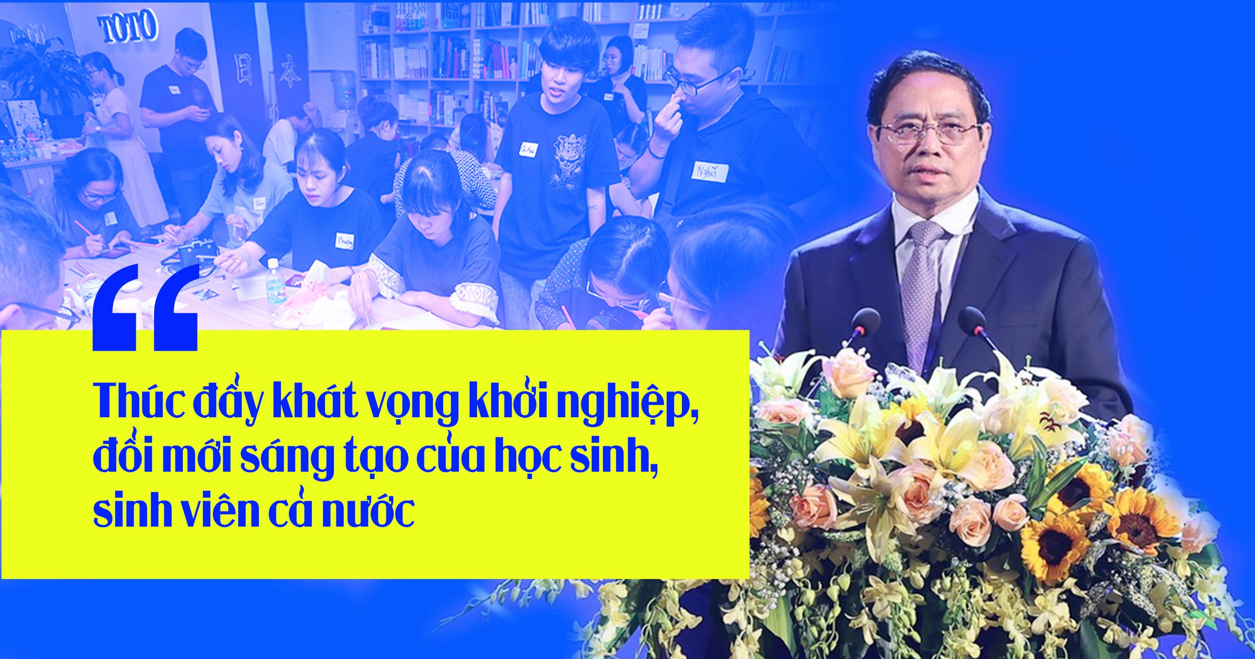 Thúc đẩy khát vọng khởi nghiệp, đổi mới sáng tạo của học sinh, sinh viên cả nước